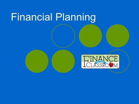 Financial Planning. More than budgeting More than investing Financial planning is a thinking process that helps achieve goals. A blueprint or plan for.