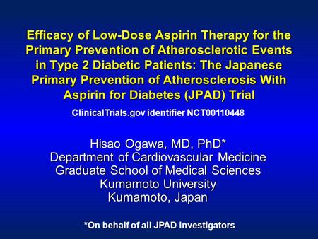 Efficacy of Low-Dose Aspirin Therapy for the Primary Prevention of Atherosclerotic Events in Type 2 Diabetic Patients: The Japanese Primary Prevention.