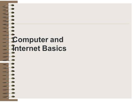 Computer and Internet Basics.