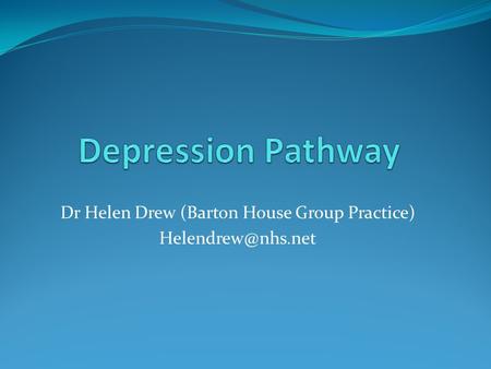 Dr Helen Drew (Barton House Group Practice)