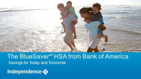 The BlueSaverSM HSA from Bank of America