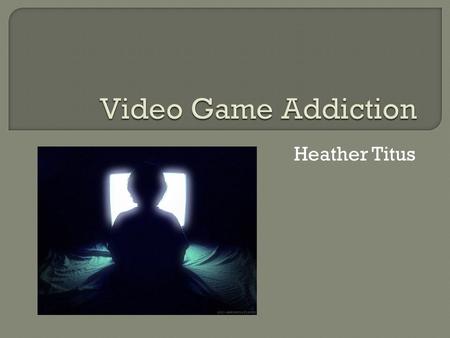 Heather Titus.  Over the last decade, the concept of internet addiction has grown in terms of its acceptance as a legitimate clinical disorder needing.