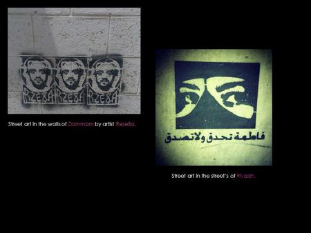 Street art in the walls of Dammam by artist Reze8a.