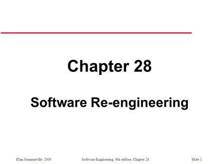 Software Re-engineering
