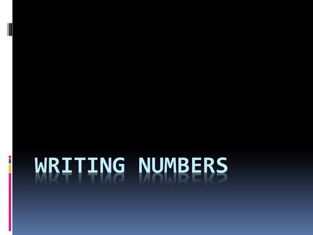 When to write numbers as words  Spell out single-digit whole numbers. Use numerals for numbers greater than nine. Sam has three brothers and two sisters.