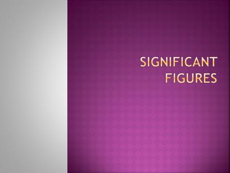  Sig figs consist of all the digits known with certainty plus one final digit, which is somewhat uncertain or is estimated.  Say a nail is between 6.3cm.
