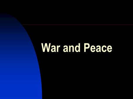 War and Peace. Sources of World War IV Ethnopolitical conflicts Problems of transition to capitalism The North-South gap Competition for resources (energy,
