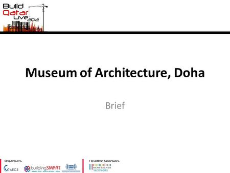 Museum of Architecture, Doha Brief. Introduction To hold cultural and social record designs. To transform a way-point into a landmark destination. Hypothetical.