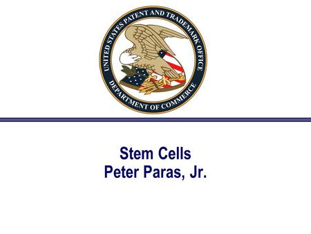 Stem Cells Peter Paras, Jr.. 2 Overview Introduction — Definitions Types of Stem Cells — Origin Examination of Stem Cell Claims — Statutes — Sample Claims.