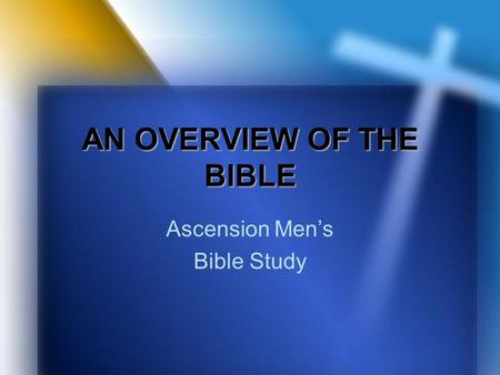 AN OVERVIEW OF THE BIBLE
