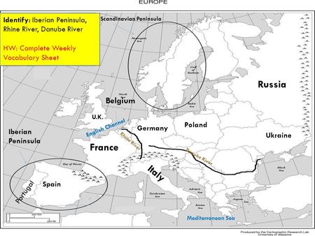 Spain France U.K. Scandinavian Peninsula English Channel Italy Belgium Russia Ukraine Germany Poland Identify: Iberian Peninsula, Rhine River, Danube River.