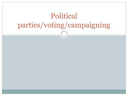 Political parties/voting/campaigning. Thomas Jefferson.