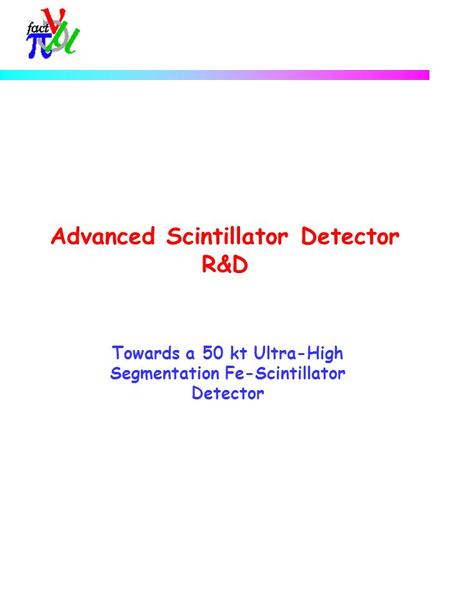 Advanced Scintillator Detector R&D Towards a 50 kt Ultra-High Segmentation Fe-Scintillator Detector.
