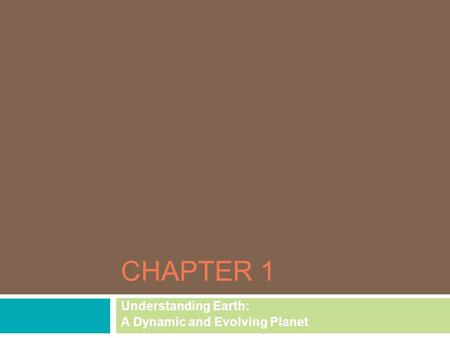 Understanding Earth: A Dynamic and Evolving Planet