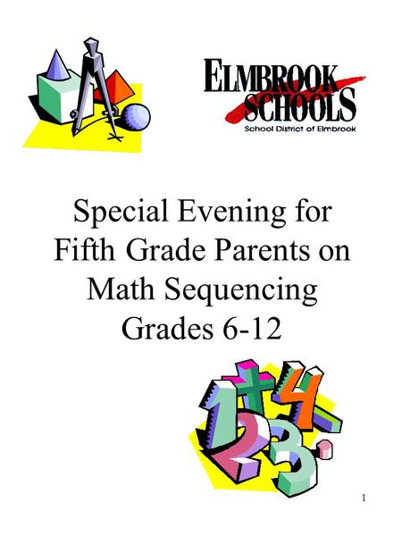 1 Special Evening for Fifth Grade Parents on Math Sequencing Grades 6-12.
