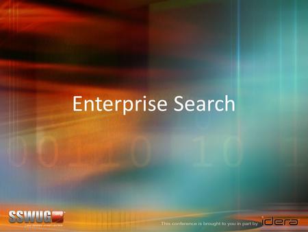 Enterprise Search. Search Architecture Configuring Crawl Processes Advanced Crawl Administration Configuring Query Processes Implementing People Search.