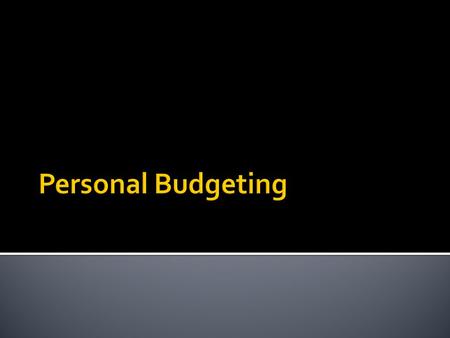 Personal Budgeting.