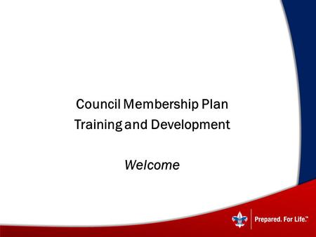  Council Membership Plan  Training and Development  Welcome.