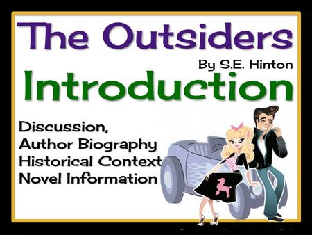 Introduction The Outsiders Discussion, Author Biography