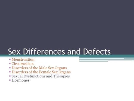 Sex Differences and Defects