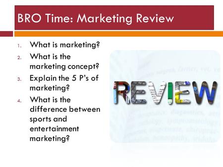 BRO Time: Marketing Review