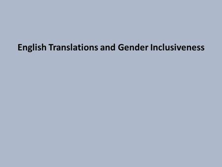 English Translations and Gender Inclusiveness