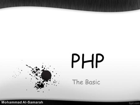 PHP The Basic. Outline  History of PHP  What is PHP?  What does PHP code look like?  Apache Server.  Syntax PHP code.  Anatomy of a PHP Script.