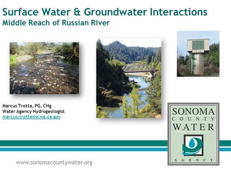 Surface Water & Groundwater Interactions Middle Reach of Russian River