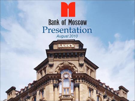 1 Presentation August 2010. Overview 2 Investment grade credit ratings that are among highest for Russian banks Diversified business model spanning corporate,