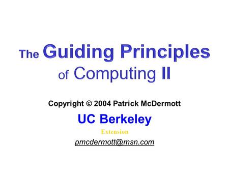 Copyright © 2004 Patrick McDermott UC Berkeley Extension