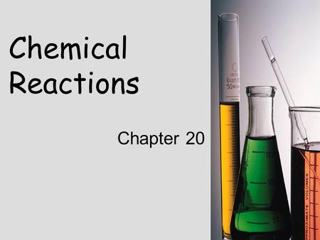 Chemical Reactions Chapter 20.