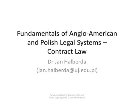 Fundamentals of Anglo-American and Polish Legal Systems – Contract Law