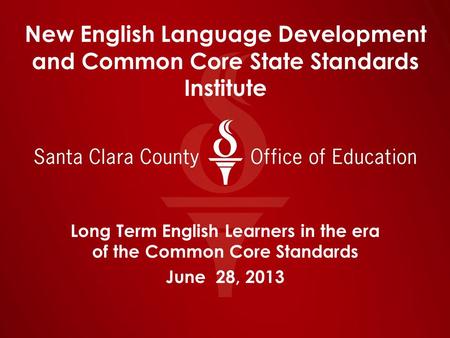 Long Term English Learners in the era of the Common Core Standards