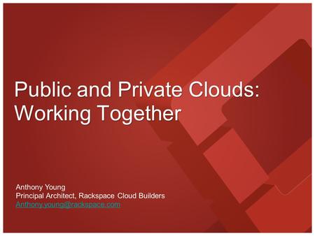 Public and Private Clouds: Working Together