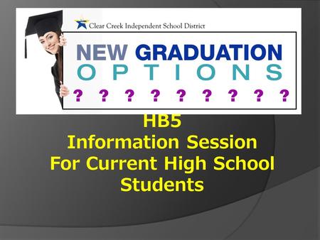 HB5 Information Session For Current High School Students.