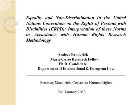 Equality and Non-Discrimination in the United Nations Convention on the Rights of Persons with Disabilities (CRPD): Interpretation of these Norms in Accordance.