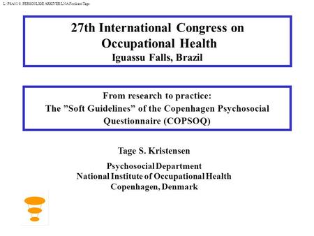 From research to practice: The ”Soft Guidelines” of the Copenhagen Psychosocial Questionnaire (COPSOQ) Tage S. Kristensen Psychosocial Department National.