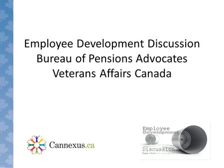 Employee Development Discussion Bureau of Pensions Advocates Veterans Affairs Canada.