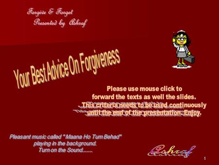 Forgive & Forget Presented by Ashraf Your Best Advice On Forgiveness