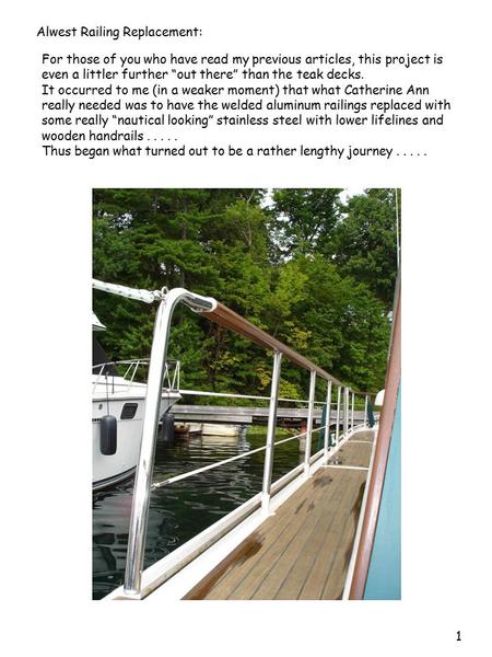 1 Alwest Railing Replacement: For those of you who have read my previous articles, this project is even a littler further “out there” than the teak decks.