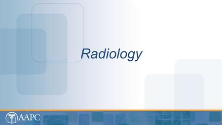 Radiology Radiology. Radiology CPT® copyright 2012 American Medical Association. All rights reserved. Fee schedules, relative value units, conversion.