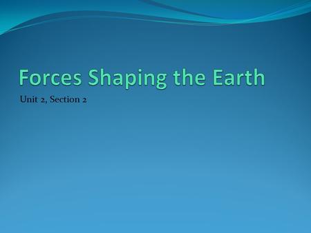 Forces Shaping the Earth