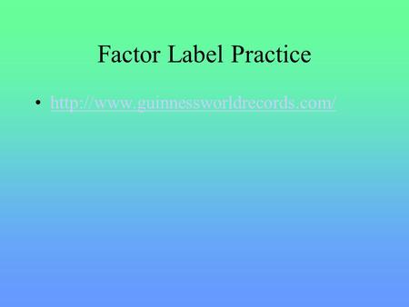 Factor Label Practice