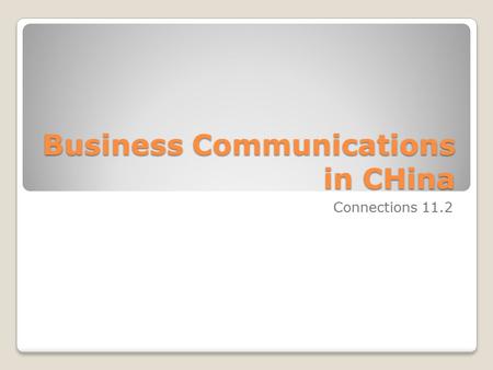 Business Communications in CHina Connections 11.2.