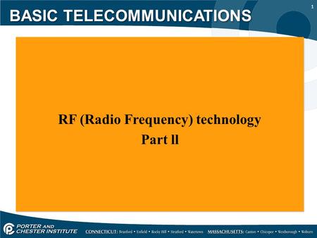 1 RF (Radio Frequency) technology Part ll RF (Radio Frequency) technology Part ll BASIC TELECOMMUNICATIONS.