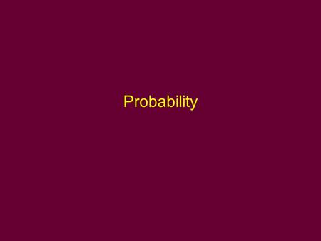 Probability. Randomness Long-Run (limiting) behavior of a chance (non- deterministic) process Relative Frequency: Fraction of time a particular outcome.