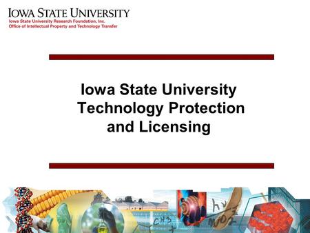 Iowa State University Technology Protection and Licensing.