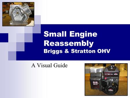 Small Engine Reassembly Briggs & Stratton OHV