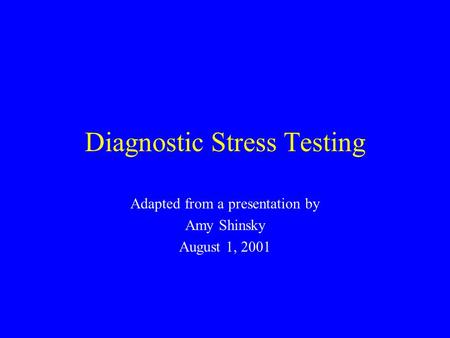 Diagnostic Stress Testing