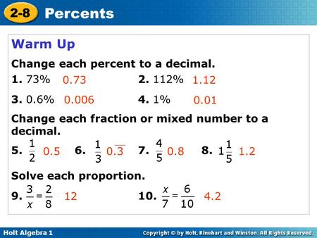 Warm Up Change each percent to a decimal % % % 4. 1%